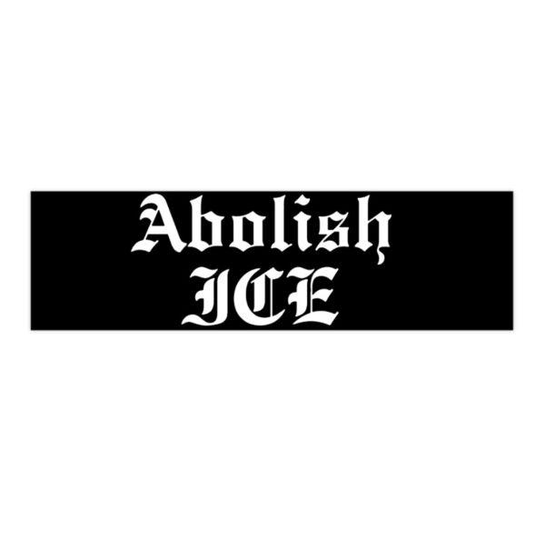 Abolish ICE Bumper Stickers