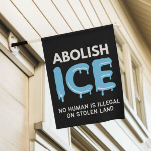 Abolish ICE Garden Flag, Anti MAGA Garden Sign