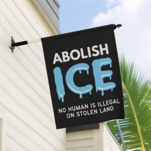Abolish ICE Garden Flag, Anti MAGA Garden Sign
