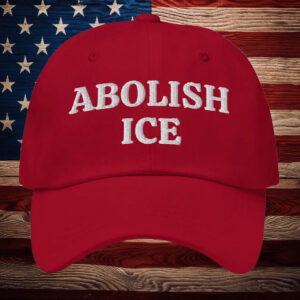 Abolish ICE Hat, Pro Immigrant Hat