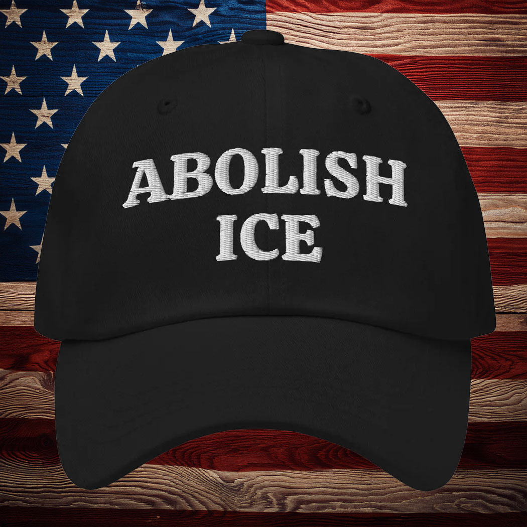 Abolish ICE Hat, Pro Immigrant Hat