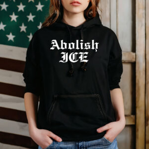 Abolish ICE Hoodie Shirt
