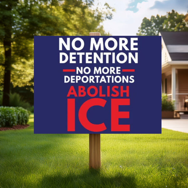 Abolish ICE Immigration Human Rights Yard Sign