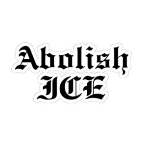Abolish ICE Kiss-Cut Stickers