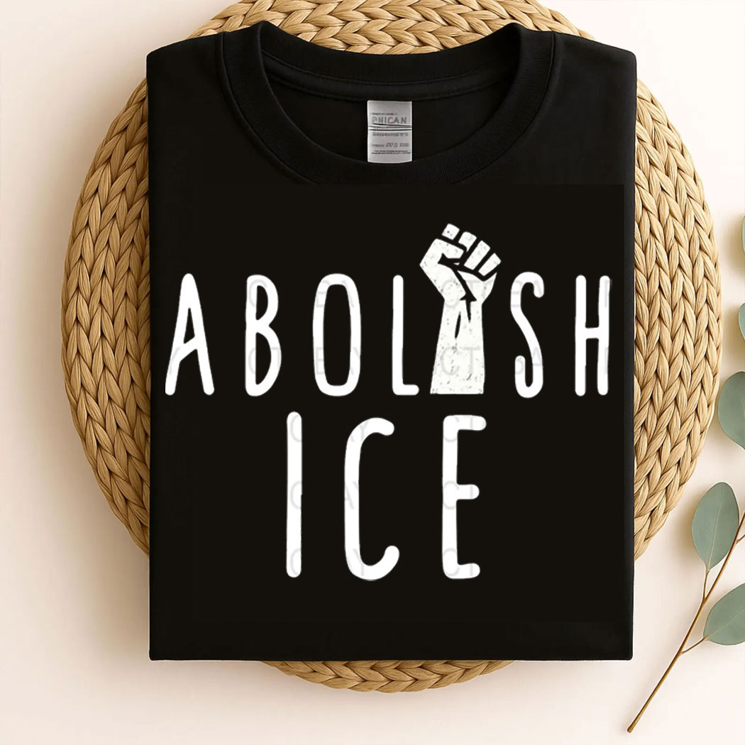 Abolish ICE - Protest Art for Shirt
