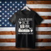 Abolish ICE Shirt, Protest Tee