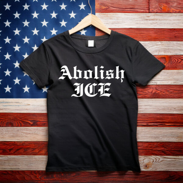 Abolish ICE T-Shirt