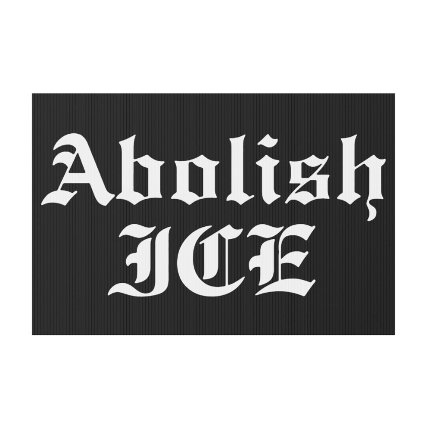 Abolish ICE Yard Sign
