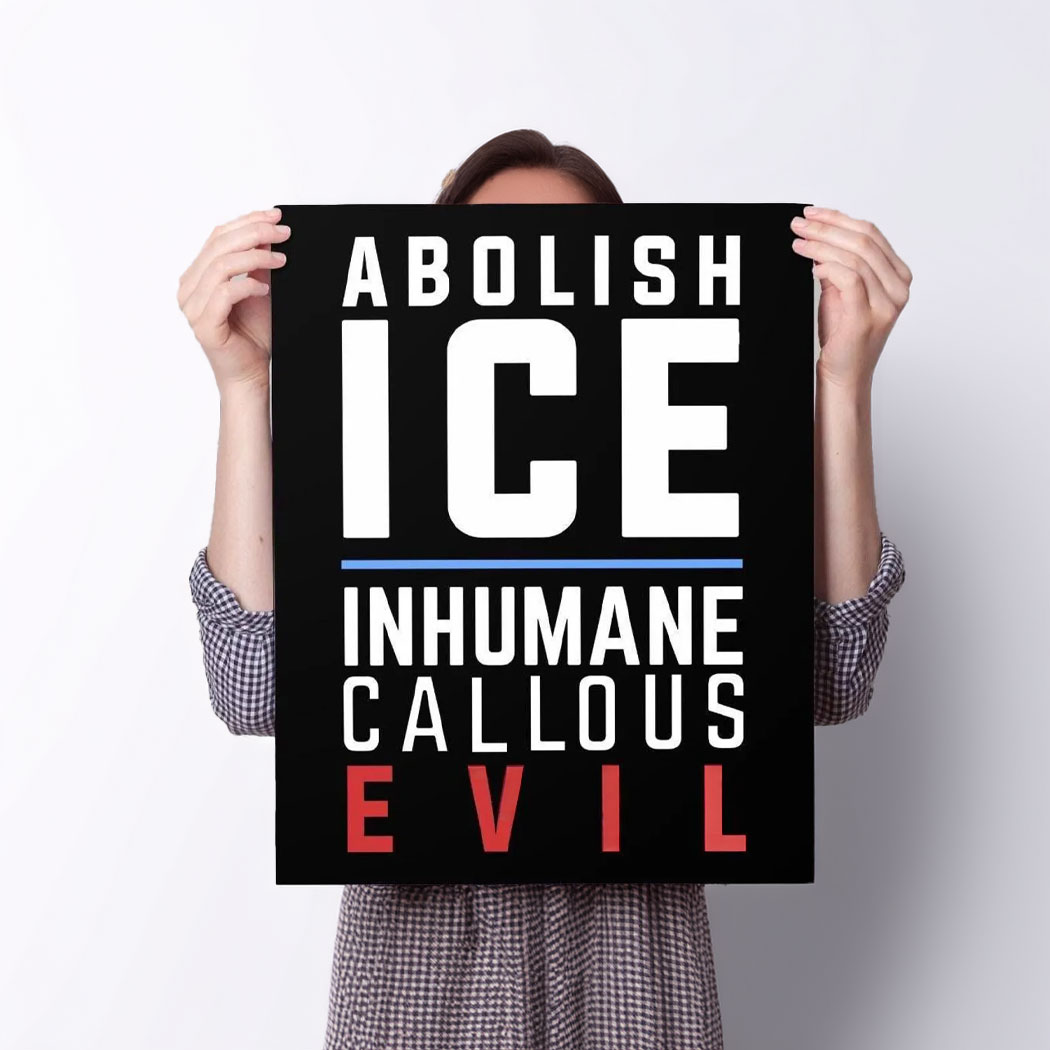 Anti ICE protest sign, Immigrant Rights Signs