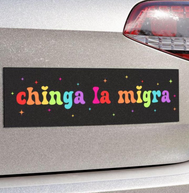 Chinga La Migra Car Magnet Or Bumper Sticker, Anti Trump