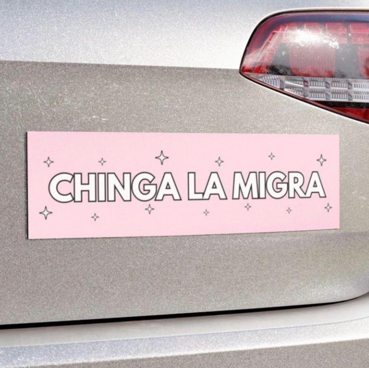 Chinga La Migra Car Magnet Or Bumper Sticker