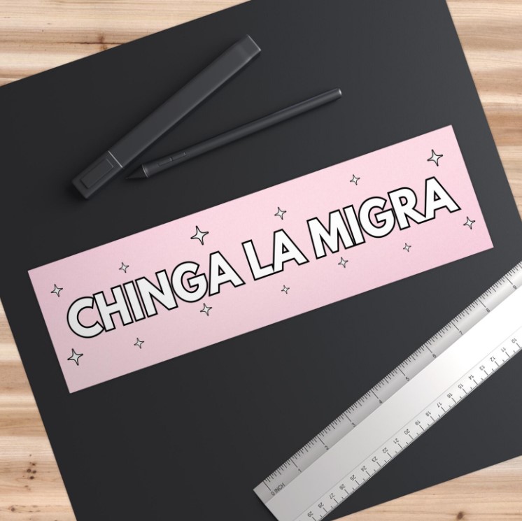 Chinga La Migra Car Magnet Or Bumper Sticker