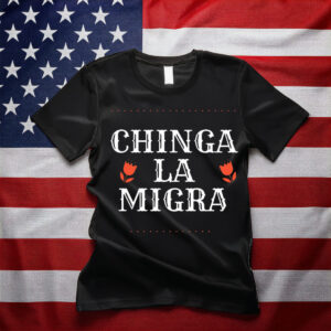 Chinga La Migra, Fuck ICE MAGA Fascism Shirt