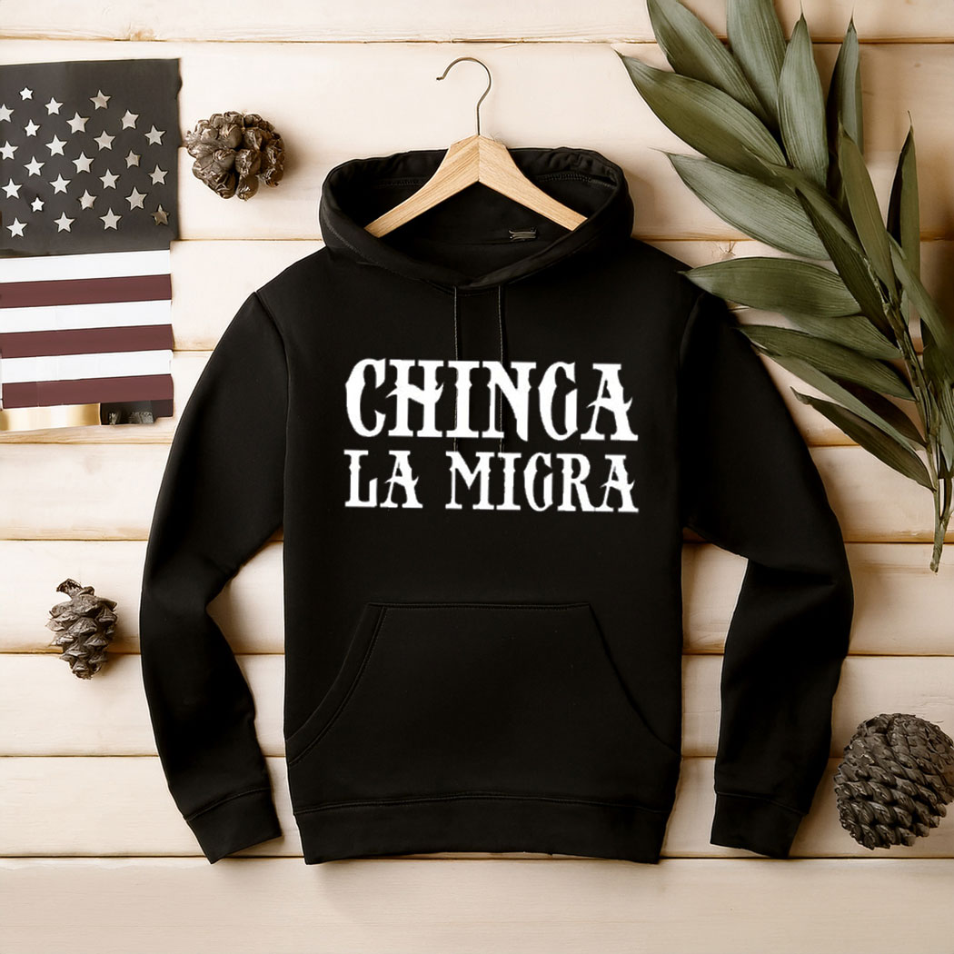 Chinga La Migra, Fuck Trump ICE MAGA Fascism Shirt