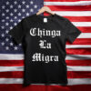 Chinga La Migra Shirt, Abolish Ice Shirt
