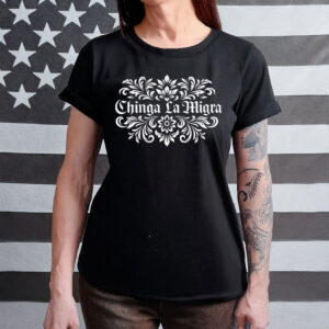 Chinga La Migra Shirt, Anti ICE T-Shirt