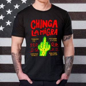 Chinga La Migra T-Shirt