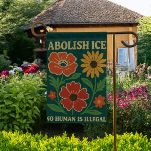 Floral Abolish ICE Human is Illegal Flag