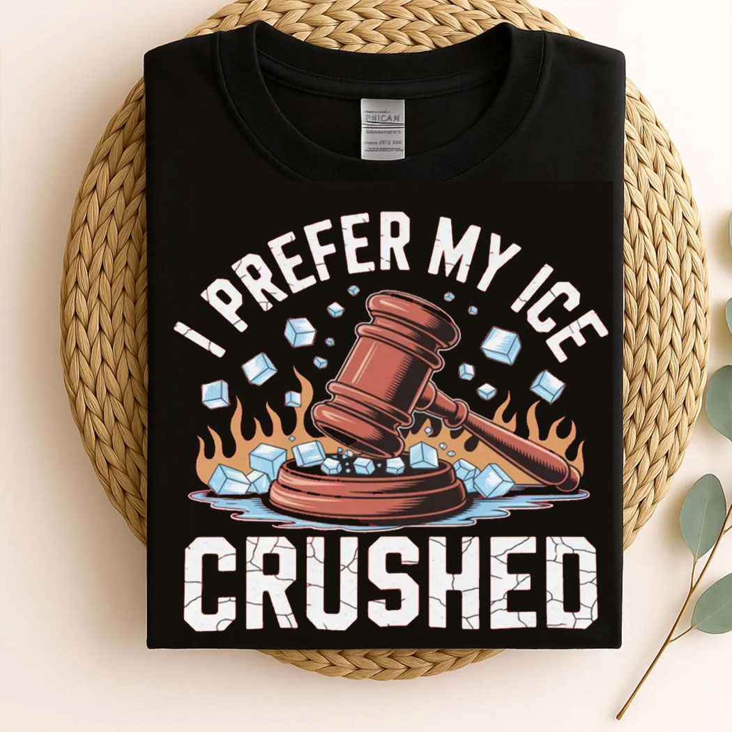 I Prefer My Ice Crushed Shirt, Abolish ICE Rally
