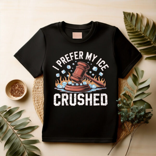 I Prefer My Ice Crushed Shirt, Abolish ICE Rally