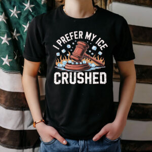 I Prefer My Ice Crushed Shirt, Abolish ICE Rally
