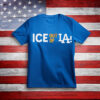 ICE Out Of LA T-Shirt