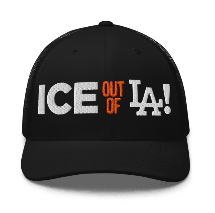 ICE Out Of LA Trucker Cap