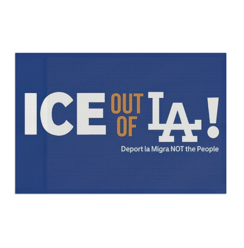 ICE Out of LA, Abolish ICE Flag
