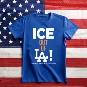 ICE Out of La T-Shirt, Abolish ICE Deport La Migra Not the People Shirt