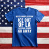 Mass Mobilization ICE out of LA T-Shirt