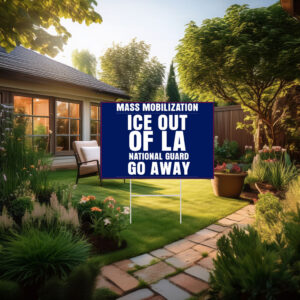 Mass Mobilization ICE out of LA Yard Sign, Anti Trump Protest Sign