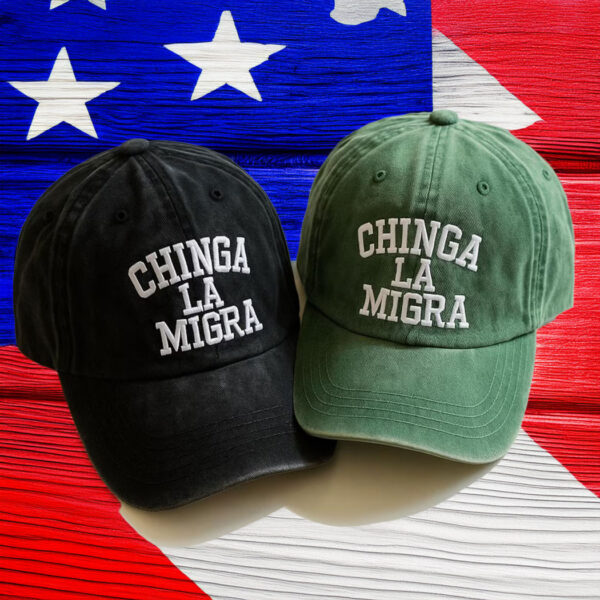 Official Chinga La Migra Hat