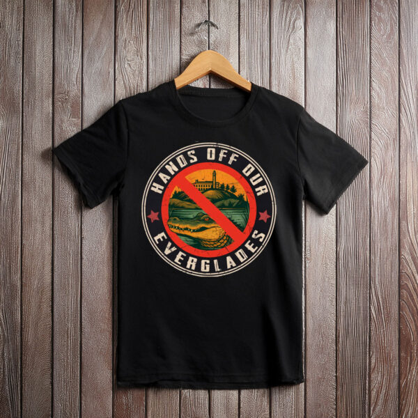 Anti Alligator Alcatraz Shirt, Hands Off Our Everglades Shirt