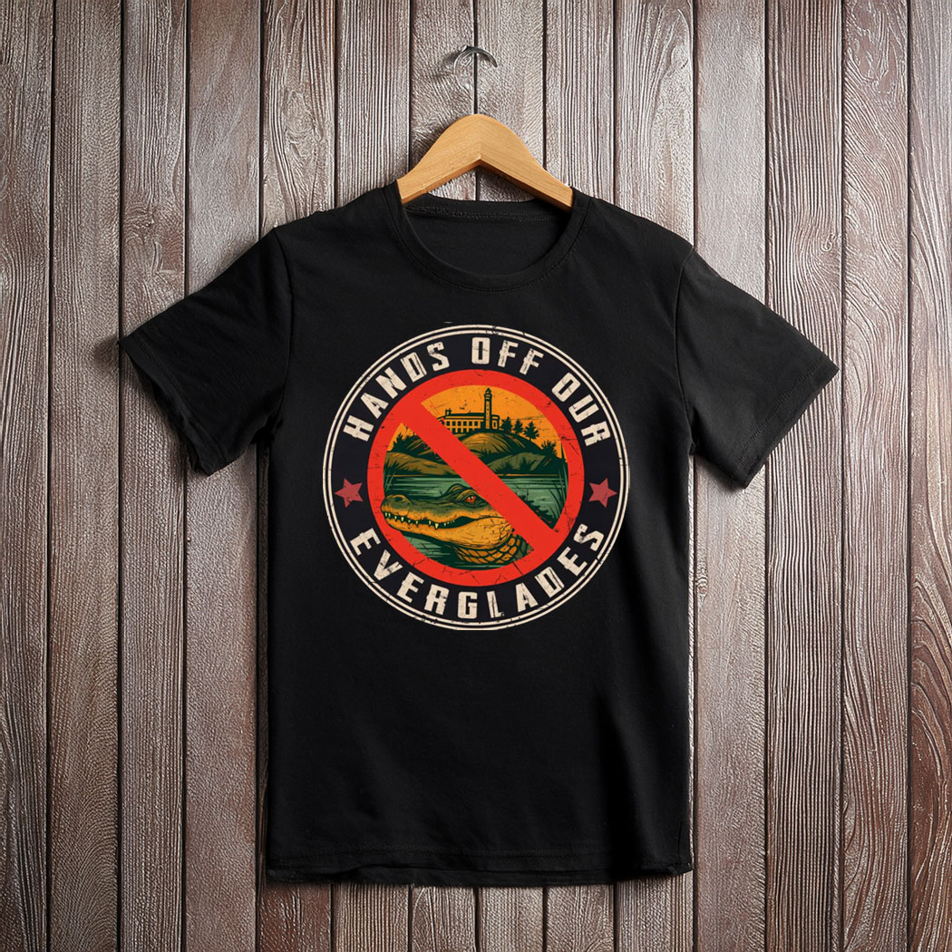Anti Alligator Alcatraz Shirt, Hands Off Our Everglades Shirt