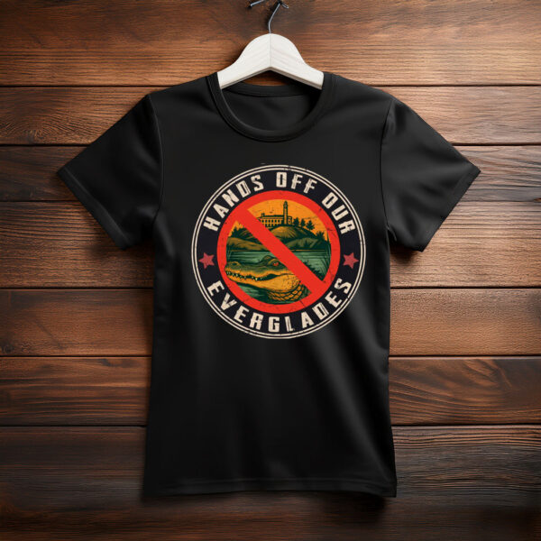 Anti Alligator Alcatraz Shirt, Hands Off Our Everglades Shirt