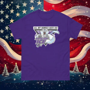 Abolish ICE – All My Homies Hate ICE Shirt