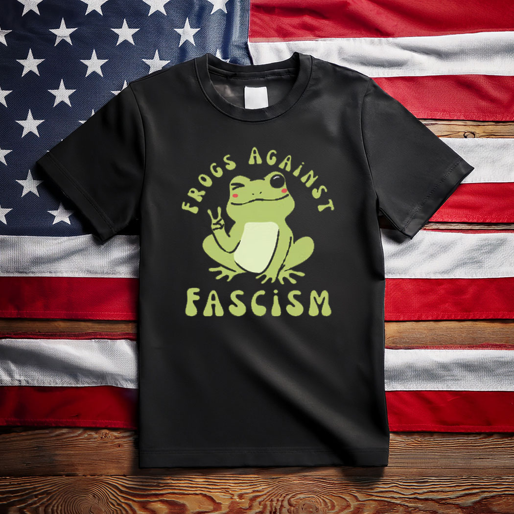 Frogs Against Fascism Shirt