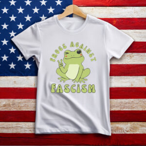 Frogs Against Fascism Shirts