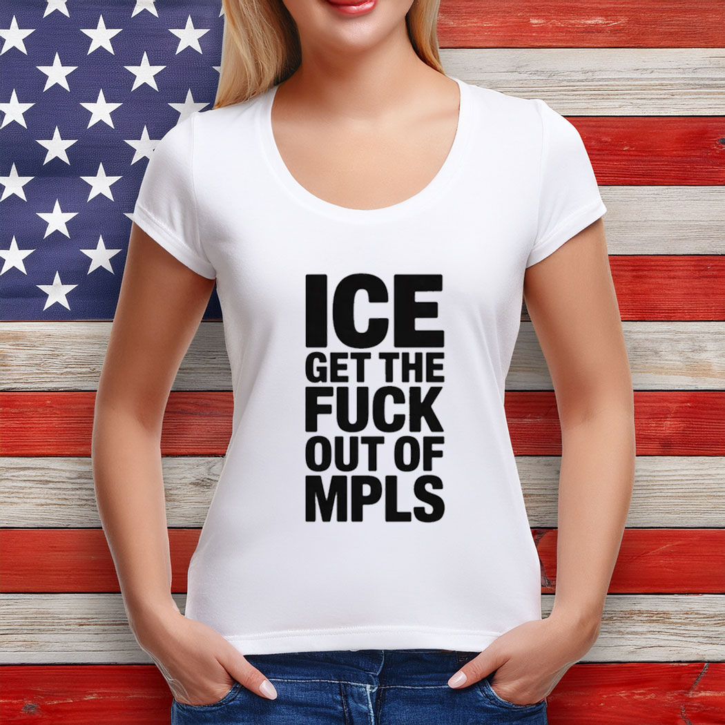 ICE Get The F Out Of MPLS T-Shirt