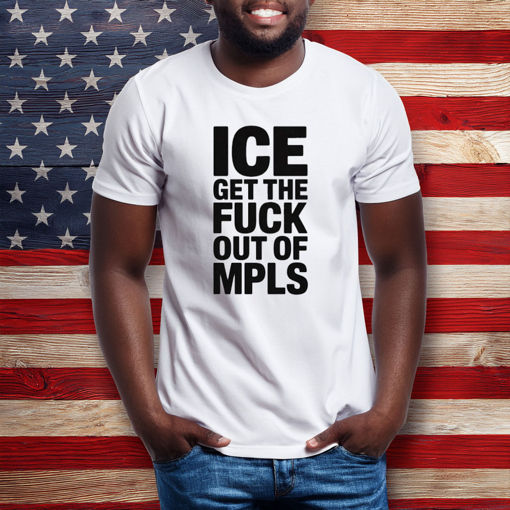 ICE Get The F Out Of MPLS T-Shirt