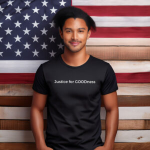 Justice For GOODness Shirt