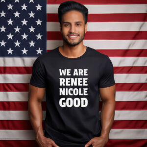 We Are Renee Nicole Good ShirtWe Are Renee Nicole Good Shirt